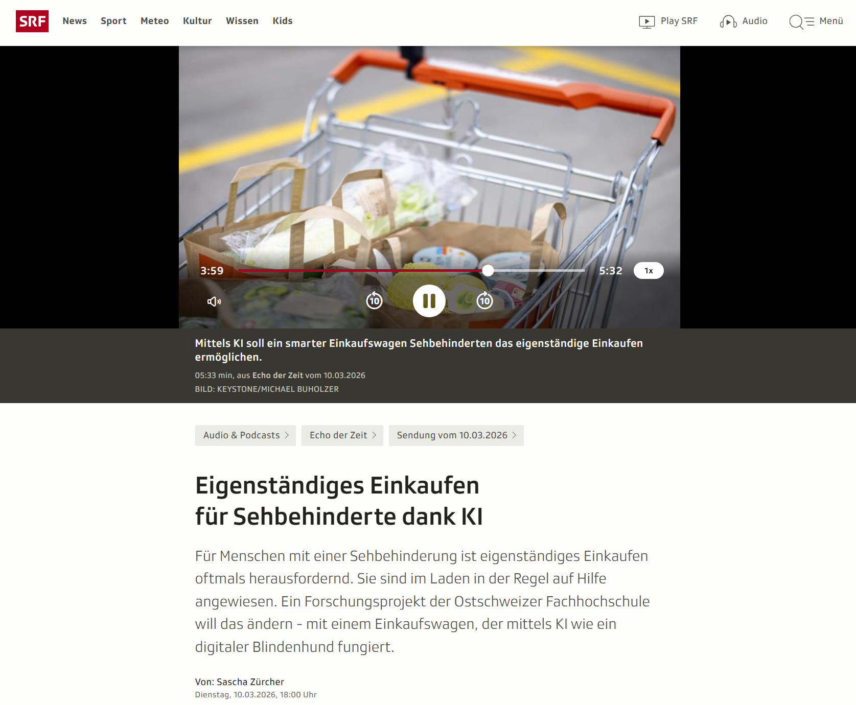 jetzt hören: SRF Audio&Podcast: 10.03.2026, Eigenständiges Einkaufen für Sehbehinderte dank KI